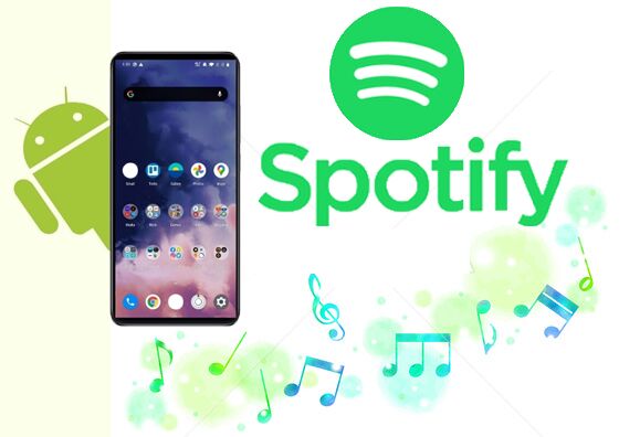Download Spotify Music to Android Phones for free
