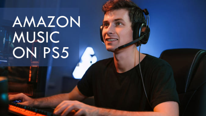 play Amazon Music on PS5